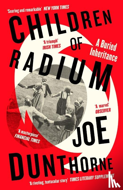 Dunthorne, Joe - Children of Radium