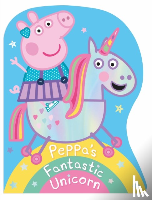 Peppa Pig - Peppa Pig: Peppa's Fantastic Unicorn Shaped Board Book