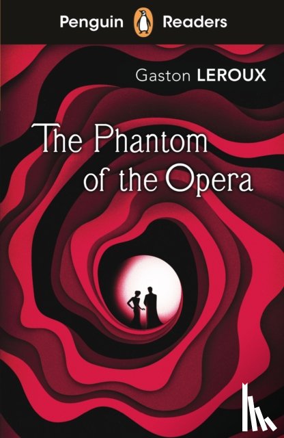 Leroux, Gaston - Penguin Readers Level 1: The Phantom of the Opera (ELT Graded Reader)