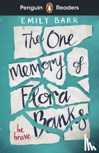 Barr, Emily - Penguin Readers Level 5: The One Memory of Flora Banks (ELT Graded Reader)