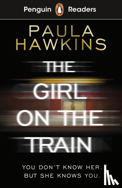 Hawkins, Paula - Penguin Readers Level 6: The Girl on the Train (ELT Graded Reader)