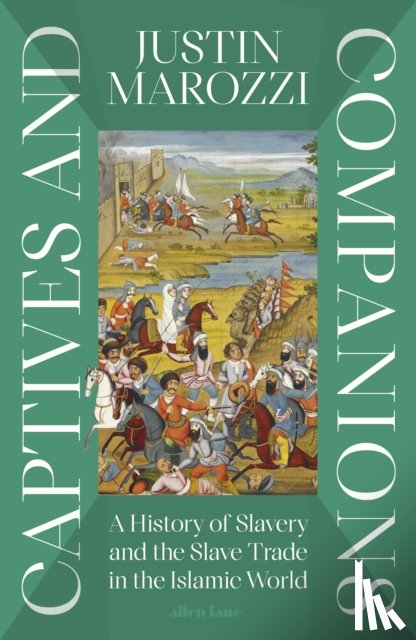 Marozzi, Justin - Captives and Companions