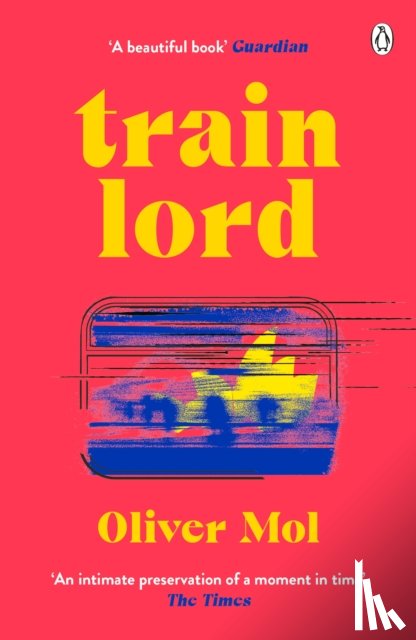Mol, Oliver - Train Lord