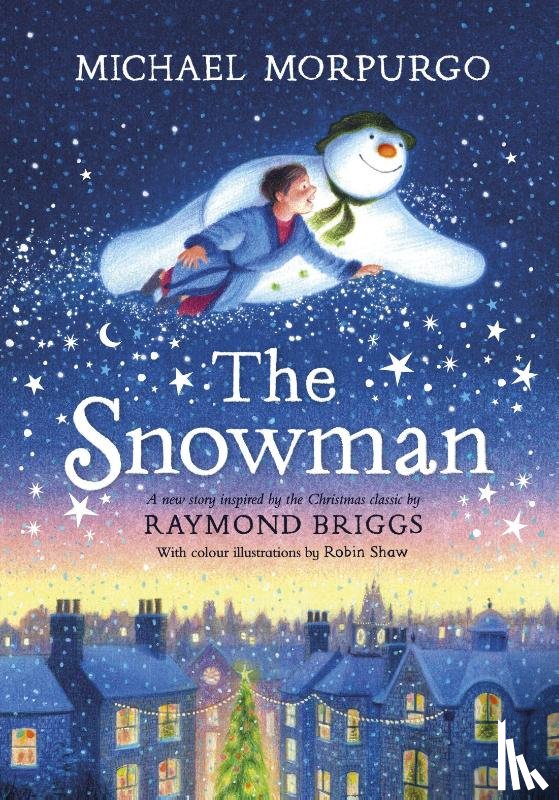 Morpurgo, Michael - The Snowman: A full-colour retelling of the classic