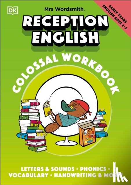 Mrs Wordsmith - Mrs Wordsmith Reception English Colossal Workbook, Ages 4-5 (Early Years)