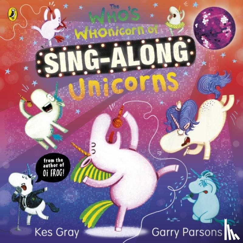 Gray, Kes - The Who's Whonicorn of Sing-along Unicorns