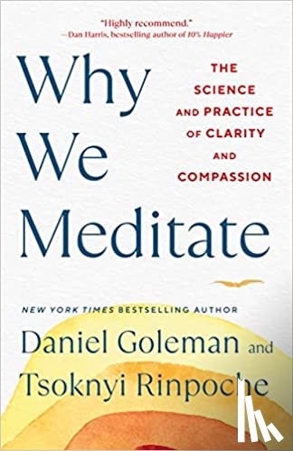 Goleman, Daniel, Rinpoche, Tsoknyi - Why We Meditate