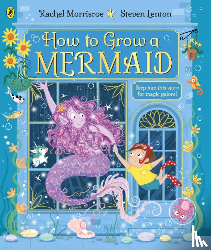 Morrisroe, Rachel - How to Grow a Mermaid