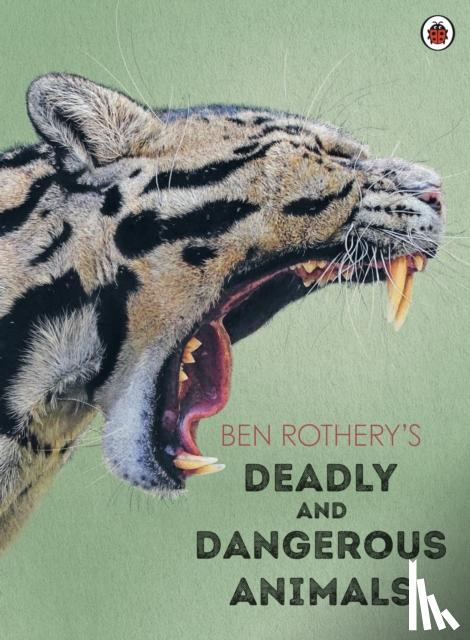 Rothery, Ben - Ben Rothery's Deadly and Dangerous Animals