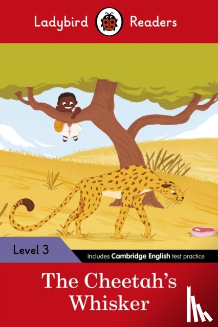 Ladybird - Ladybird Readers Level 3 - Tales from Africa - The Cheetah's Whisker (ELT Graded Reader)
