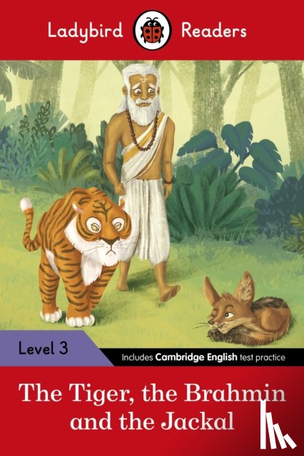 Ladybird - Ladybird Readers Level 3 - Tales from India - The Tiger, The Brahmin and the Jackal (ELT Graded Reader)