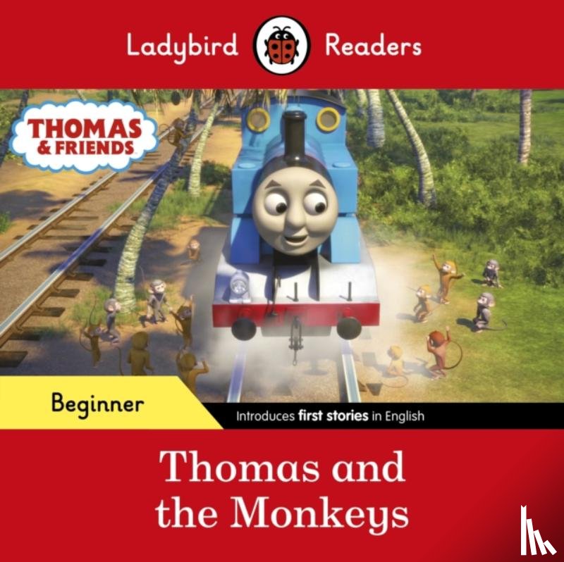 Ladybird, Thomas the Tank Engine - Ladybird Readers Beginner Level - Thomas the Tank Engine - Thomas and the Monkeys (ELT Graded Reader)