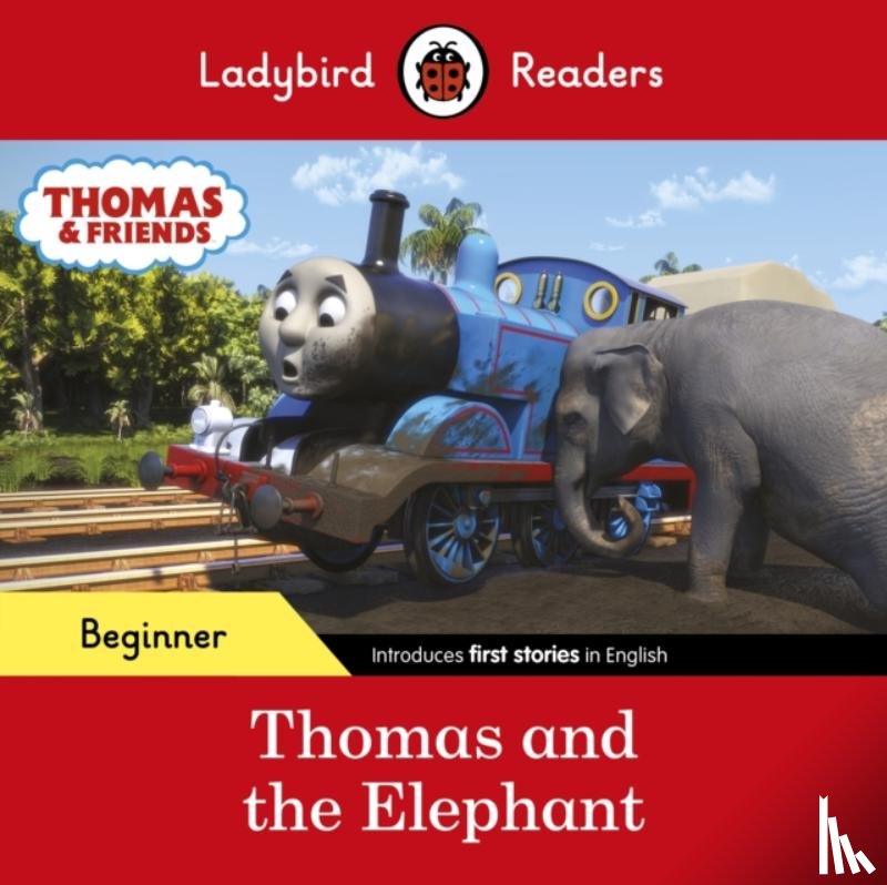 Ladybird, Thomas the Tank Engine - Ladybird Readers Beginner Level - Thomas the Tank Engine - Thomas and the Elephant (ELT Graded Reader)