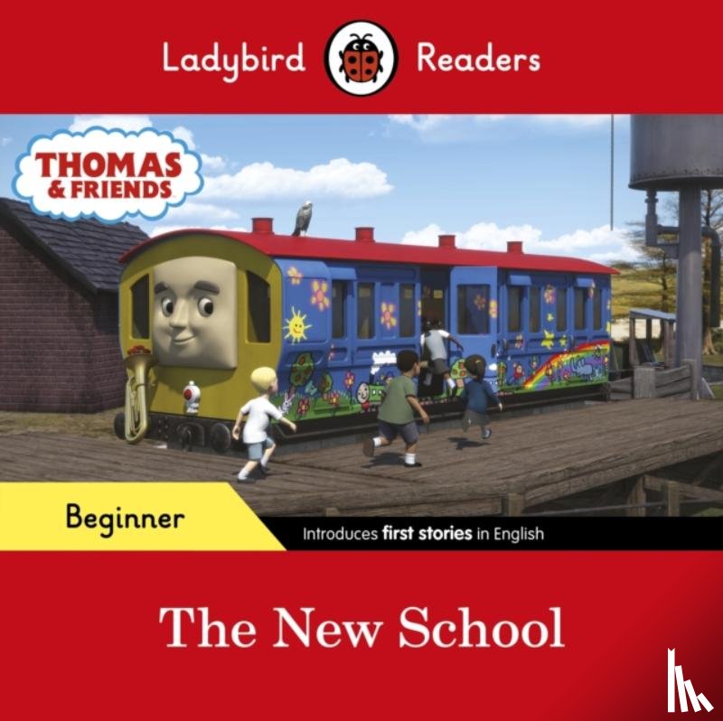 Ladybird, Thomas the Tank Engine - Ladybird Readers Beginner Level - Thomas the Tank Engine - The New School (ELT Graded Reader)