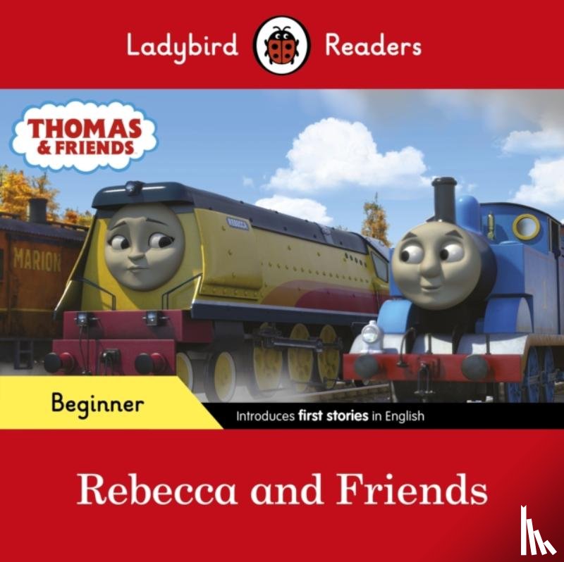 Ladybird, Thomas the Tank Engine - Ladybird Readers Beginner Level - Thomas the Tank Engine - Rebecca and Friends (ELT Graded Reader)