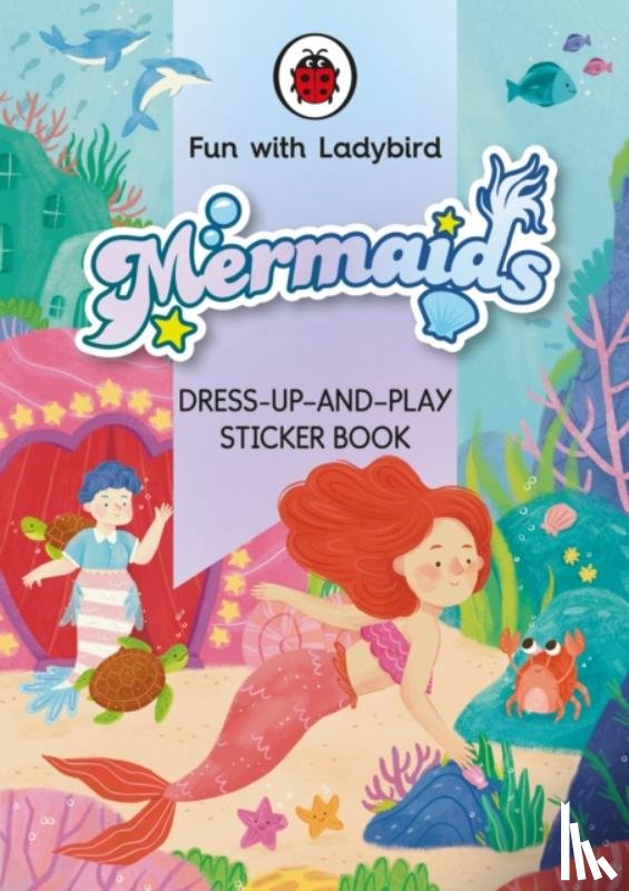 Ladybird - Fun With Ladybird: Dress-Up-And-Play Sticker Book: Mermaids