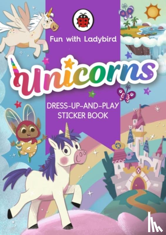 Ladybird - Fun with Ladybird: Dress-Up-And-Play Sticker Book: Unicorns