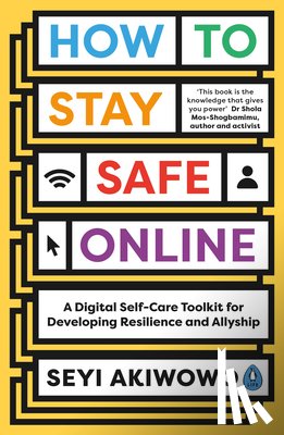 Akiwowo, Seyi - How to Stay Safe Online