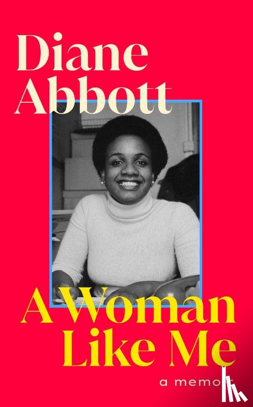 Abbott, Diane - A Woman Like Me