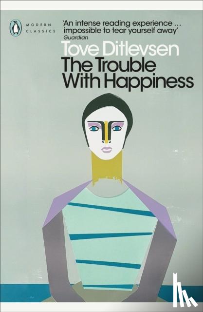 Ditlevsen, Tove - The Trouble with Happiness