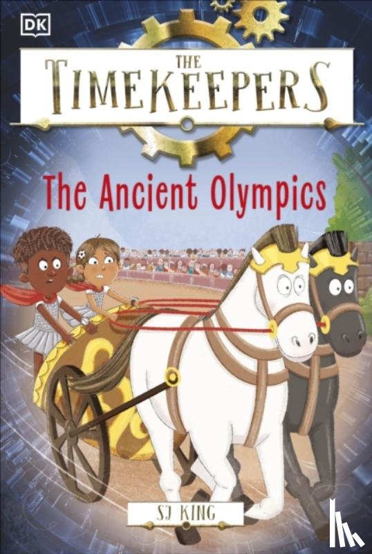 King, SJ - The Timekeepers: The Ancient Olympics