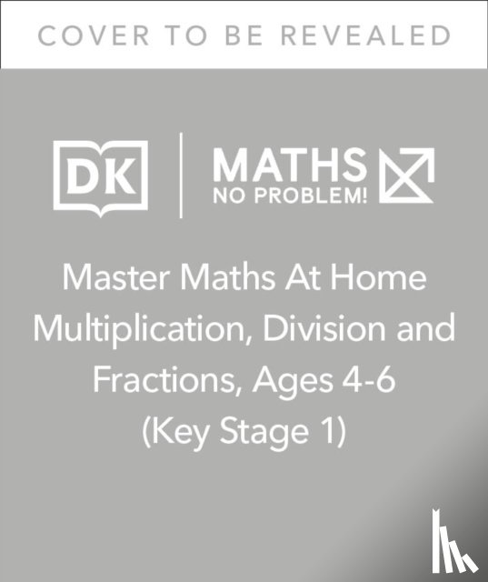 Problem!, Maths — No - Maths — No Problem! Multiplication, Division and Fractions, Ages 4-6 (Key Stage 1)