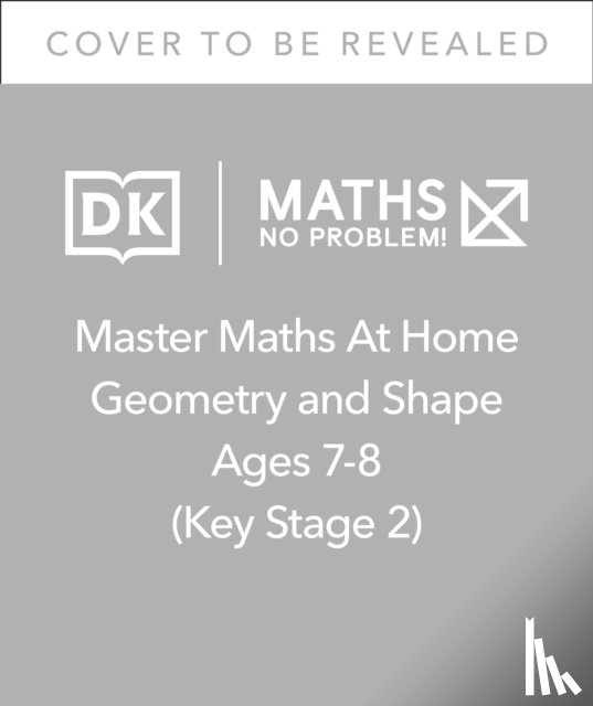 Problem!, Maths — No - Maths — No Problem! Geometry and Shape, Ages 7-8 (Key Stage 2)