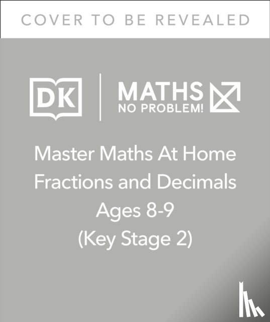 Problem!, Maths — No - Maths — No Problem! Fractions and Decimals, Ages 8-9 (Key Stage 2)