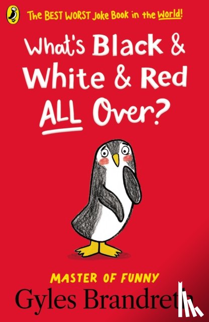 Brandreth, Gyles - What's Black and White and Red All Over?