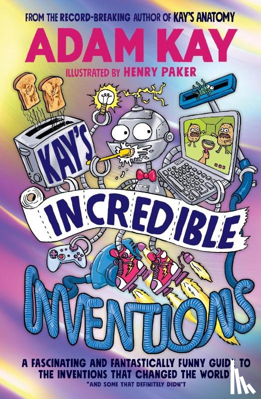Kay, Adam - Kay’s Incredible Inventions