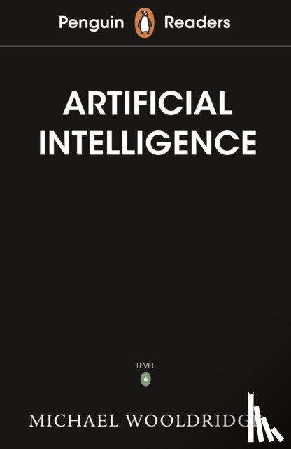 Wooldridge, Michael - Penguin Readers Level 7: Artificial Intelligence (ELT Graded Reader)