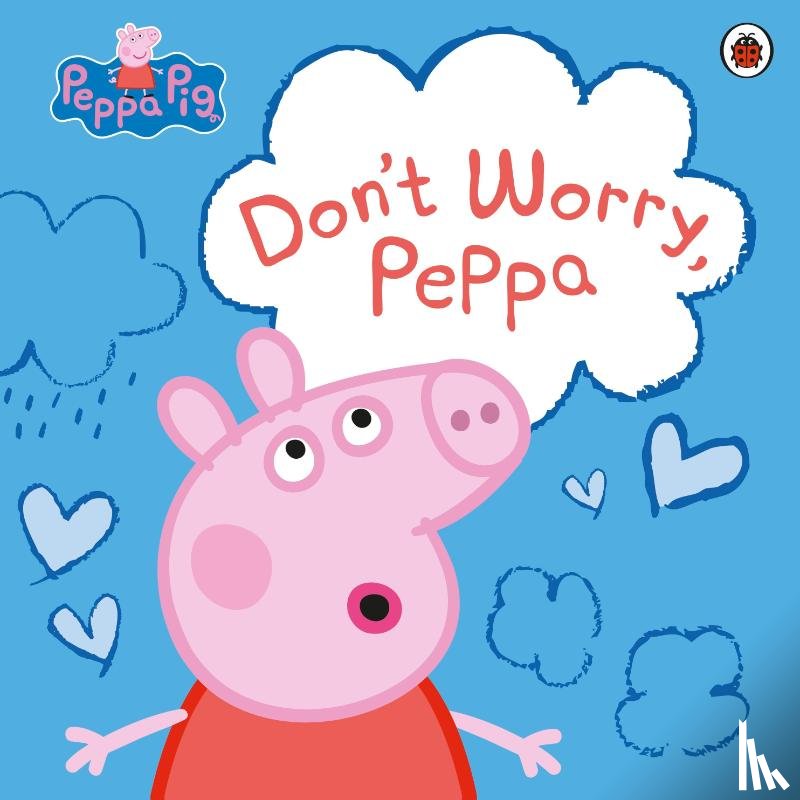 Peppa Pig - Peppa Pig: Don't Worry, Peppa