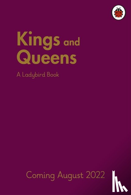 Ladybird - A Ladybird Book: British Kings and Queens