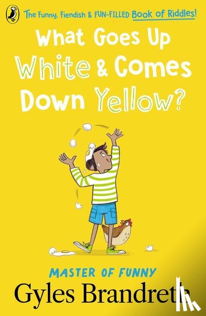 Brandreth, Gyles - What Goes Up White and Comes Down Yellow?