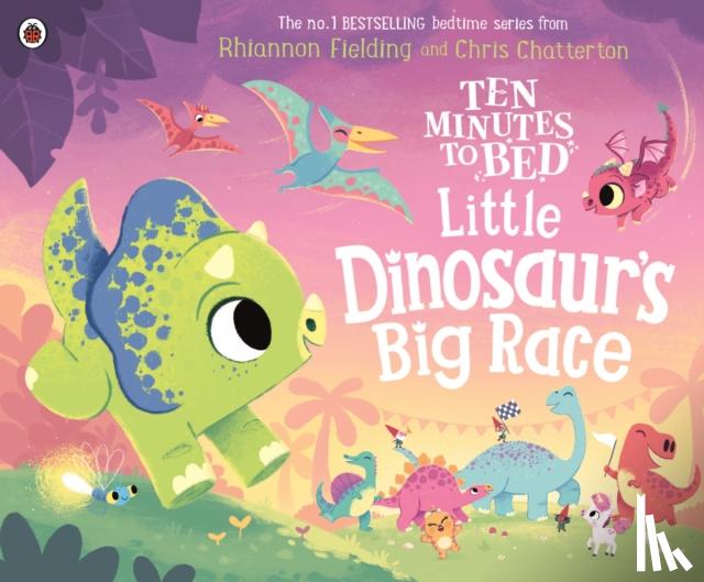 Fielding, Rhiannon - Ten Minutes to Bed: Little Dinosaur's Big Race