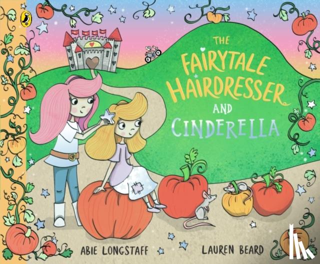 Longstaff, Abie - The Fairytale Hairdresser and Cinderella