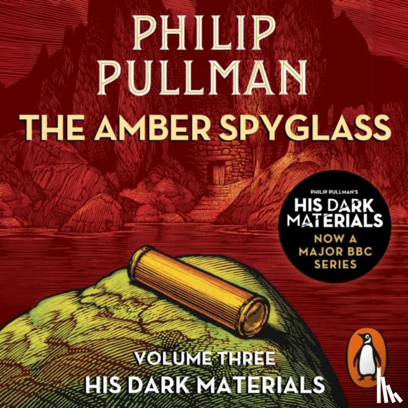 Pullman, Philip - The Amber Spyglass: His Dark Materials 3