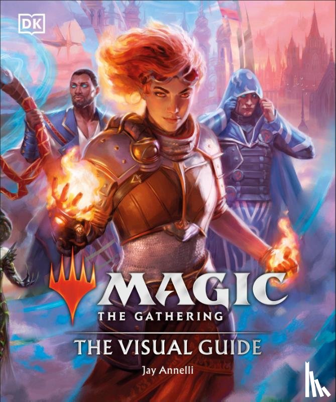 Annelli, Jay - Magic The Gathering The Visual Guide