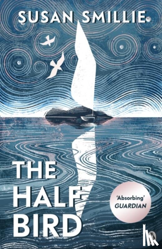 Smillie, Susan - The Half Bird