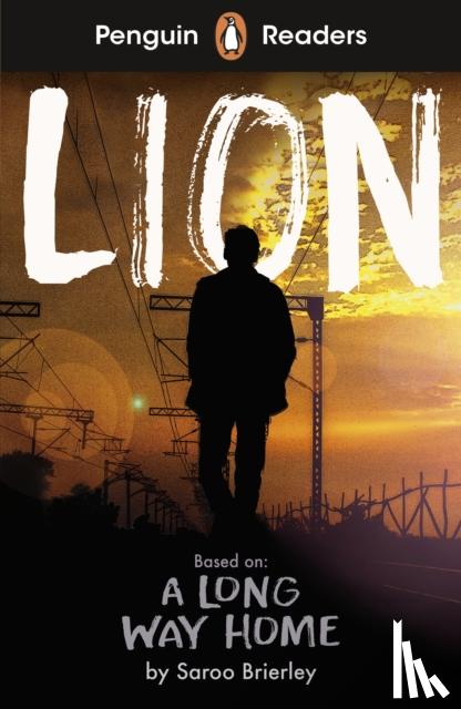 Brierley, Saroo - Penguin Readers Level 4: Lion (ELT Graded Reader)