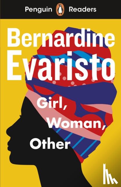 Evaristo, Bernardine - Penguin Readers Level 7: Girl, Woman, Other (ELT Graded Reader)