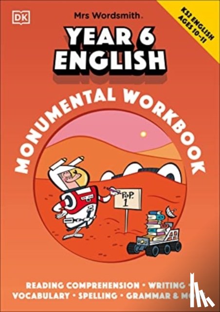 Mrs Wordsmith - Mrs Wordsmith Year 6 English Monumental Workbook, Ages 10–11 (Key Stage 2)