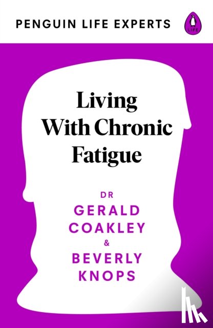 Coakley, Dr Gerald, Knops, Beverly - Living with ME and Chronic Fatigue Syndrome