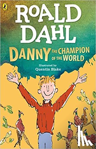 Dahl, Roald - Danny the Champion of the World