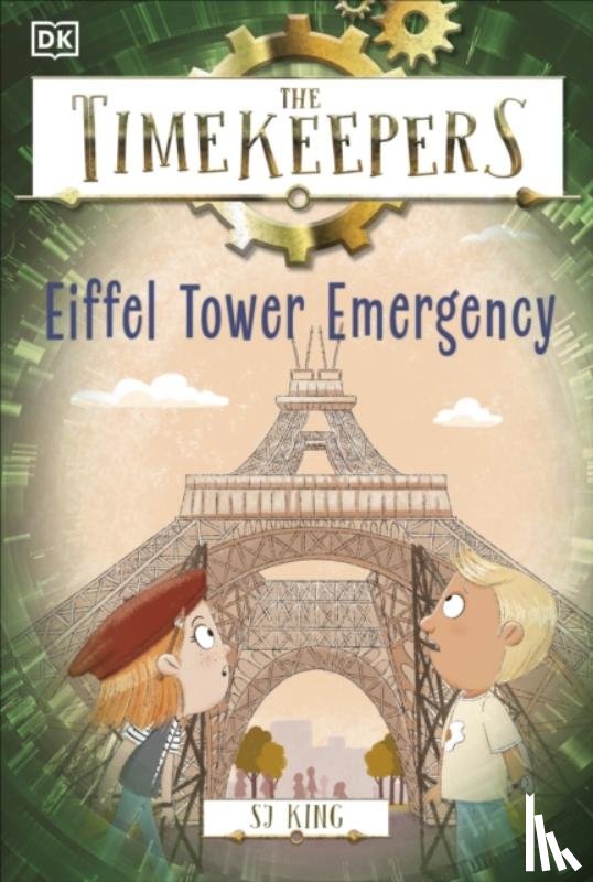 King, SJ - The Timekeepers: Eiffel Tower Emergency