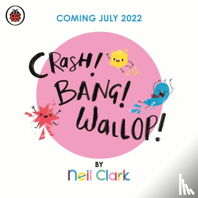 Clark, Neil - Crash! Bang! Wallop!