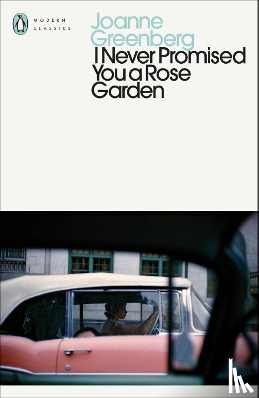 Greenberg, Joanne - I Never Promised You a Rose Garden
