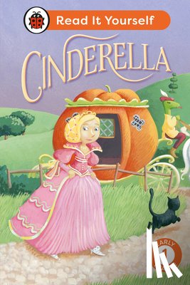 Ladybird - Cinderella: Read It Yourself - Level 1 Early Reader