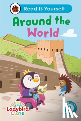 Ladybird - Ladybird Class Around the World: Read It Yourself - Level 3 Confident Reader