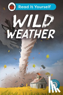 Ladybird - Wild Weather: Read It Yourself - Level 3 Confident Reader